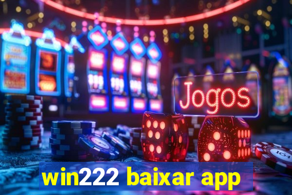 win222 baixar app